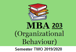 MBA203-2019S2 MBA203 Organizational Behavior (Semester 2-2019-2020)