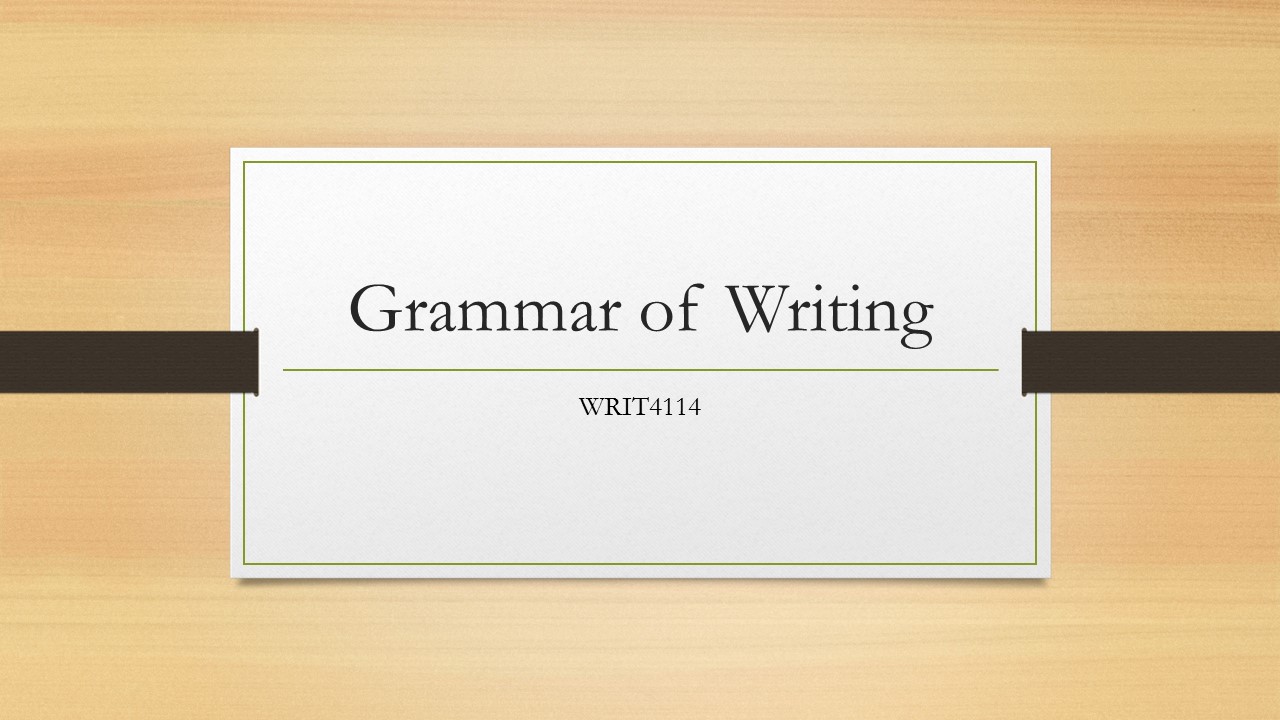WRIT4114-2021S1 The Grammar of Writing